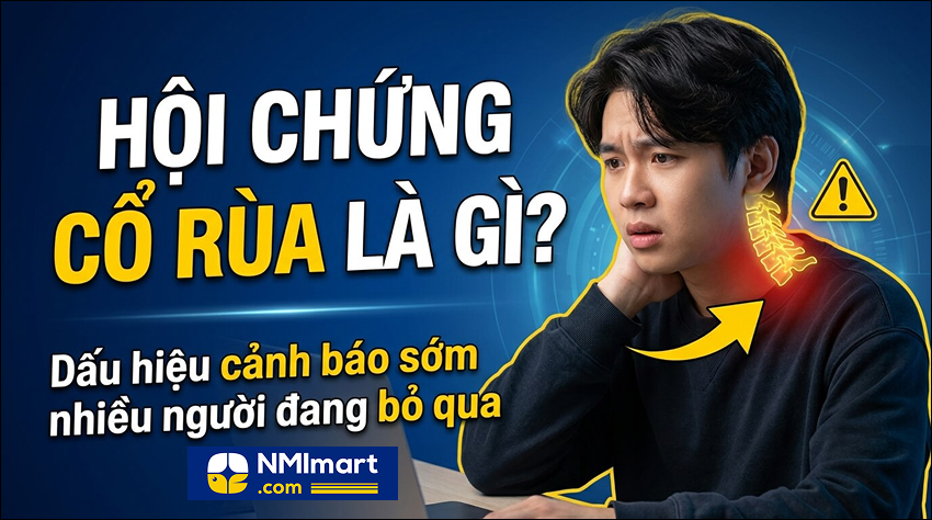 Hội Chứng Cổ Rùa Là Gì? Đặc Điểm Cảnh Báo Sớm Nhiều Người Đang Bỏ Qua